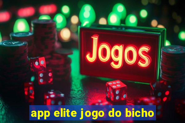 app elite jogo do bicho